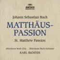 Johann Sebastian Bach / Karl Richter, Münchener Bach-Chor, Münchener Bach-Orchester: Matthäus-Passion