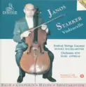 Janos Starker, Rudolf Baumgartner, Festival Strings Lucerne, Marc Andreae, Orchestra Della Radio Televisione Della Svizzera I - Johann Sebastian Bach / François Couperin / Joseph Haydn / Dmitri Shostakovich: Bach • Couperin • Haydn • Shostakovich