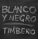 Blanco Y Negro: Timbero