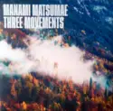Manami Matsumae: Three Movements