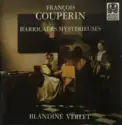 François Couperin, Blandine Verlet: Barricades Mystérieuses