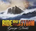 George Nooks: Ride Out Your Storm