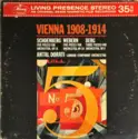 Arnold Schoenberg / Anton Webern / Alban Berg - Antal Dorati, London Symphony Orchestra: Vienna 1908-1914 (Five Pieces For Orchestra, Op. 16 / Five Pieces For Orchestra, Op. 10 / Three Piec