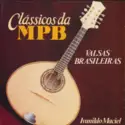 Ivanildo Maciel: Clássicos da MPB - Valsas Brasileiras