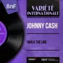 Johnny Cash: I Walk The Line (Mono Version)