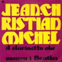 Jean-Christian Michel: Il Clarinetto Che Oscura I Beatles