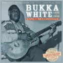 Bukka White: Early Recordings 1930-1940