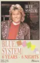Blue System: 6 Years - 6 Nights