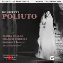 Gaetano Donizetti, Maria Callas, Franco Corelli, Ettore Bastianini, Nicola Zaccaria, Antonino Votto, Orchestra Del Teatro Alla Scala: Poliuto