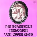 Jacques Offenbach, Le Ballet Francais Orchestre, Pierre Montiel: Die Schönsten Melodien Von Offenbach
