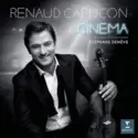 Renaud Capuçon, Brussels Philharmonic, Stéphane Denève: Cinema