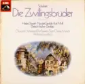 Franz Schubert - Chor Der Bayerischen Staatsoper, Bayerisches Staatsorchester, Wolfgang Baumgart, Wolfgang Sawallisch: Die Zwillingsbrüder, D.647