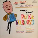 Lou Prohut And The Polka-Rounders: One! Two! Polka-Go-Round