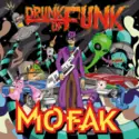 Mofak: Drunk Of Funk