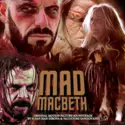 Salvatore Sangiovanni, Susan Dibona: Mad Macbeth (Original Motion Picture Soundtrack)