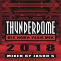 Jason S: Thunderdome Die Hard Year Mix 2018