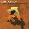 Robert Johnson: King Of The Delta Blues Singers