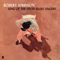 Robert Johnson: King Of The Delta Blues Singers