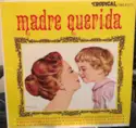 Various: Madre Querida