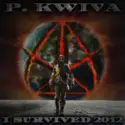 P. Kwiva: I Survived 2012