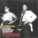 Wayne Shorter Quintet With Wynton Kelly & Lee Morgan: Introducing