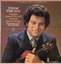Itzhak Perlman – Niccolò Paganini / Pablo de Sarasate – Royal Philharmonic Orchestra, Lawrence Foster: Concerto No. 1 In D / Carmen Fantasy