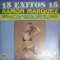 Ramón Márquez: 15 Éxitos 15