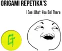 Origami Repetika: I See What You Did There
