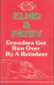 Elmo And Patsy: Grandma Got Run Over By A Reindeer