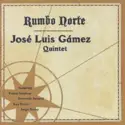 José Luis Gámez Quintet: Rumba Norte
