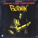 John Lee Hooker: Burnin'
