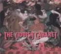 Erich Wolfgang Korngold | Erwin Schulhoff | Леонид Десятников, Hila Baggio, Jerusalem String Quartet: The Yiddish Cabaret