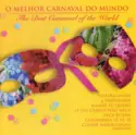 Various: O Melhor Carnaval Do Mundo (The Best Carnaval Of The World)