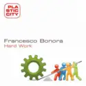 Francesco Bonora: Hard Work