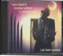 Lee Roy Ward: You Don't Know What U Do To Me