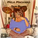Mela Machinko: 9AM Blues