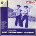 Los Hermanos Bustos: Grandes Éxitos