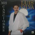 Luis Silva: Mis Canciones