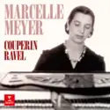 Marcelle Meyer, François Couperin / Maurice Ravel: Pièces Pour Clavier / Le Tombeau De Couperin