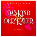 Veronika Fischer: Das Kind & Der Kater