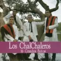 Los Chalchaleros: 16 Grandes Exitos
