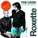 Roxette: The Look (Parralox Remix)