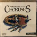 Various: Worlds Greatest Choruses