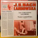 Johann Sebastian Bach / Wanda Landowska: Les Variations Goldberg