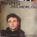 Måns Zelmerlöw: Brother Oh Brother