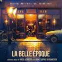 Nicolas Bedos And Anne-Sophie Versnaeyen: La Belle Époque (Original Motion Picture Soundtrack)
