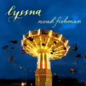Noah Fishman: Lyssna