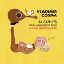 Vladimir Cosma, Vincent Beer Demander: 24 Caprices Pour Mandoline Solo