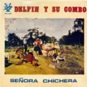 Delfin Y Su Combo: Señora Chichera (La Chichera)