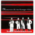 Los Chalchaleros: Memoria De Un Tiempo Vivo
